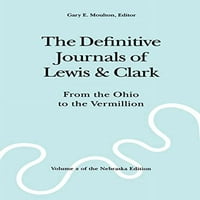 The Definitive Journals of Lewis and Clark, Vol 2: From The Ohio to the Vermillion, Pre-Launded Paperback