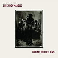 Blue Moon Marquee - Scream, Holler & Howl - Crveni - vinil