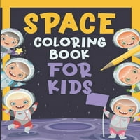 Svemirska bojanka za decu : neverovatno svemirsko bojenje sa planetama, zvezdama, sunčevim sistemom, svemirskim