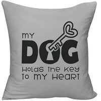 Moj pas drži ključ mog srca Ljubav životinje vlasnik kućnih ljubimaca dekorativno bacanje jastuk poklopac